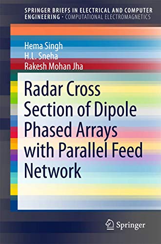 Stock image for Radar Cross Section of Dipole Phased Arrays with Parallel Feed Network (SpringerBriefs in Electrical and Computer Engineering) for sale by BMV Bloor
