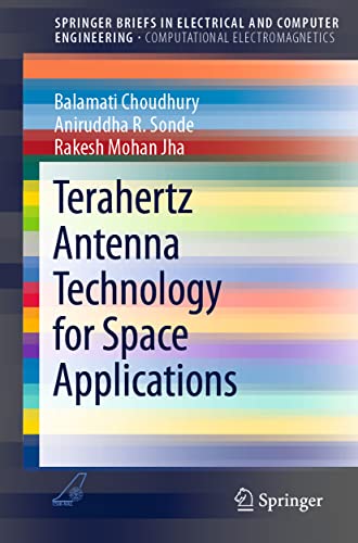 Stock image for Terahertz Antenna Technology for Space Applications (SpringerBriefs in Electrical and Computer Engineering) for sale by BMV Bloor