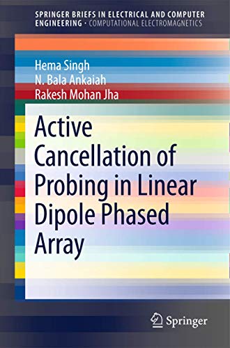 Beispielbild fr Active Cancellation of Probing in Linear Dipole Phased Array (SpringerBriefs in Electrical and Computer Engineering) zum Verkauf von BMV Bloor