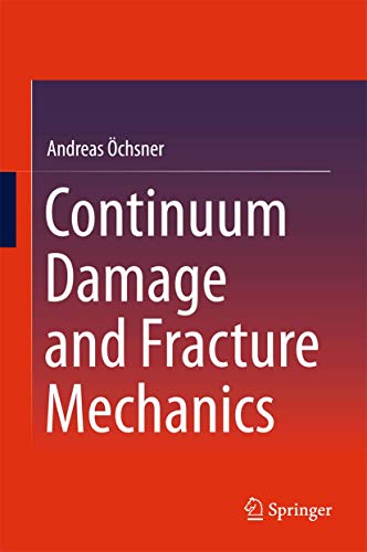 Beispielbild fr Continuum Damage and Fracture Mechanics zum Verkauf von Cotswold Rare Books