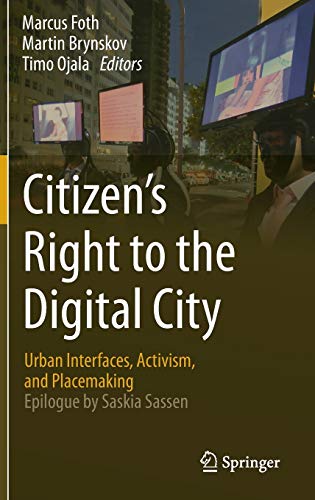 Imagen de archivo de Citizen's Right to the Digital City : Urban Interfaces, Activism, and Placemaking a la venta por Ria Christie Collections