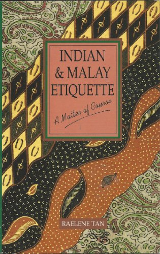 Beispielbild fr Indian & Malay Etiquette: A Matter of Course zum Verkauf von Wonder Book