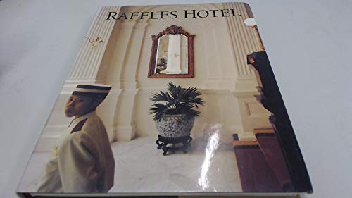 9789813002630: Raffles Hotel