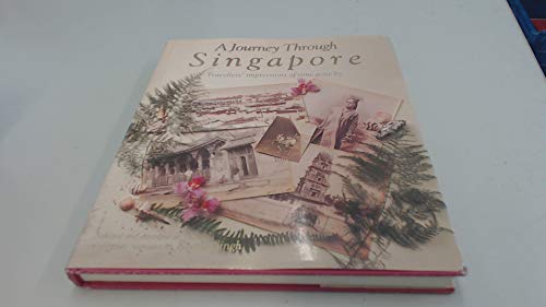 9789813002975: A journey through Singapore: Travellers' impressions of a by-gone time