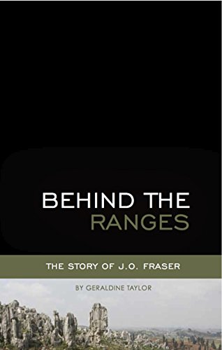Behind the Ranges: The Life-Changing Story of J. O. Fraser (9789813009134) by Geraldine Taylor; Mrs. Howard Taylor