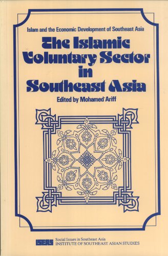 Stock image for Islamic Voluntary Sector in Southeast Asia: Islam and the Economic Development of Southeast Asia for sale by WorldofBooks