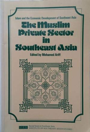 9789813016095: The Muslim Private Sector in Southeast Asia (Islam and the economic development of Southeast Asia)