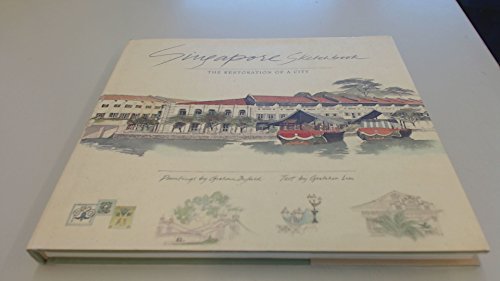 9789813018082: Singapore Sketchbook: The Restoration of a City