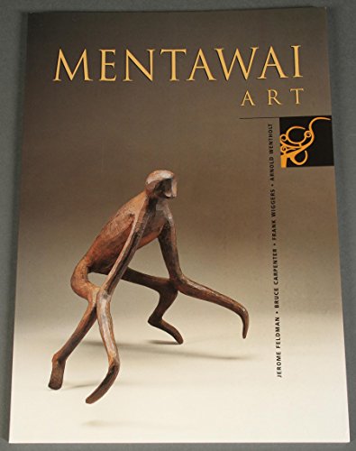 Mentawai Art (9789813018228) by Jerome Feldman; Bruce Carpenter; Frank Wiggers; Arnold Wentholt