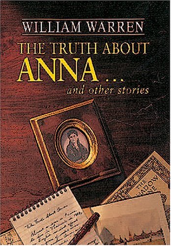 Stock image for The Truth About Anna: And Other Stories for sale by St Vincent de Paul of Lane County