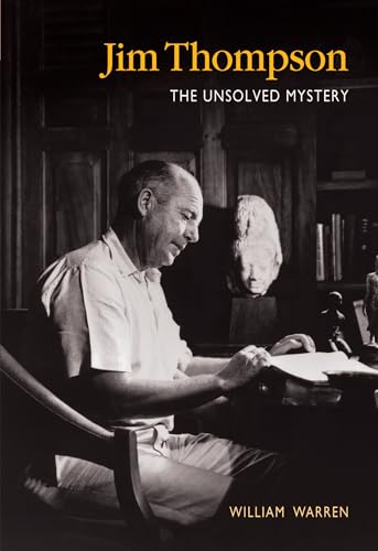 Imagen de archivo de Jim Thompson : The Unsolved Mystery a la venta por Simply Read Books