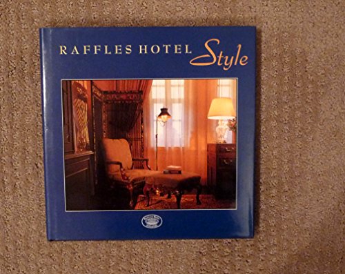 Beispielbild fr Raffles Hotel Style [Gebundene Ausgabe] zum Verkauf von Online-Shop S. Schmidt