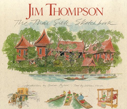 Beispielbild fr JIM THOMPSON: THE THAI SILK SKETCHBOOK zum Verkauf von Terra Firma Books