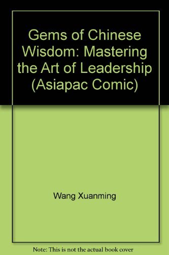 Beispielbild fr Gems of Chinese Wisdom: Mastering the Art of Leadership (Asiapac Comic) zum Verkauf von WorldofBooks