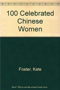 9789813029811: 100 Celebrated Chinese Women