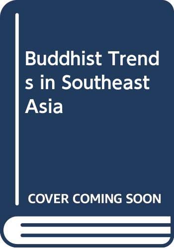 Beispielbild fr Buddhist Trends in Southeast Asia zum Verkauf von Thomas Emig