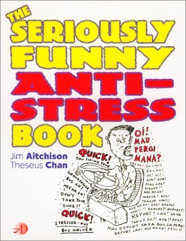 Beispielbild fr The Seriously Funny Anti-Stress Book zum Verkauf von Dragonfly Books