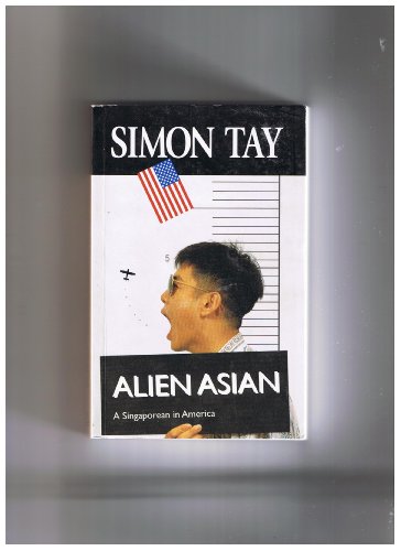 Beispielbild fr Alien Asian: A Singaporean in America zum Verkauf von ThriftBooks-Dallas