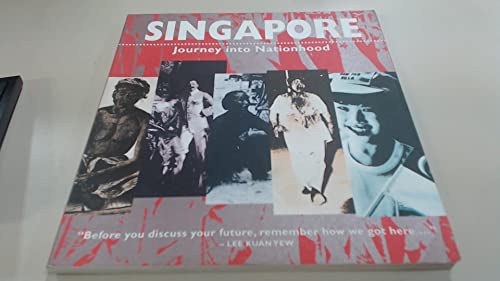 Stock image for SINGAPORE : JOURNEY INTO NATIONHOOD for sale by Dromanabooks
