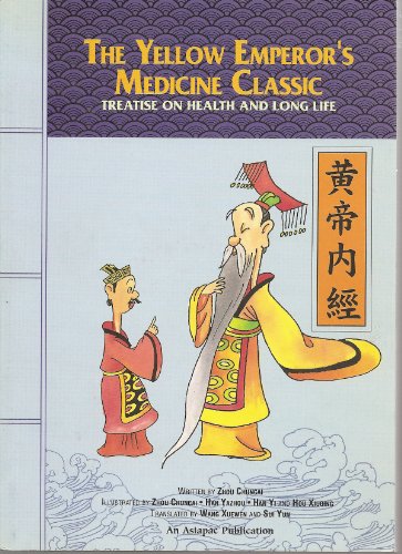 Beispielbild fr The Yellow Emperor's Medicine Classic: Treatise on Health & Long Life zum Verkauf von Inquiring Minds