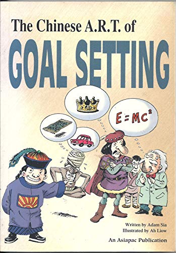 9789813068544: The Chinese Art of Goal Setting (Living 21 series)