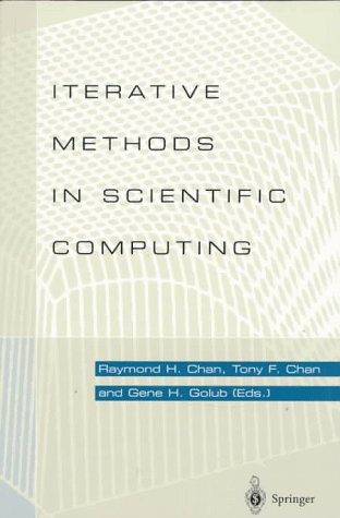 Imagen de archivo de Iterative Methods in Scientific Computing and Their Applications a la venta por BOOKWEST