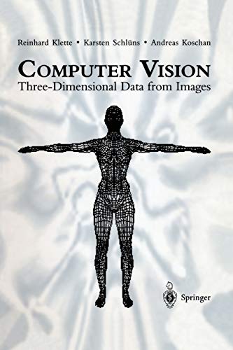 Computer Vision: Three-Dimensional Data from Images (9789813083714) by Klette, Reinhard; Schluns, Karsten; Koschan, Andreas