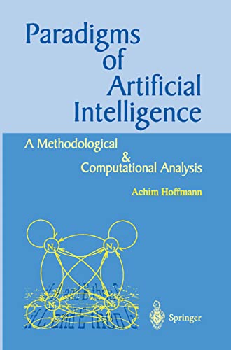 Stock image for Paradigms of Artificial Intelligence: A Methodological and Computational Analysis for sale by Bob's Book Journey