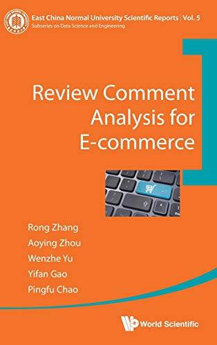 Imagen de archivo de REVIEW COMMENT ANALYSIS FOR E-COMMERCE (East China Normal University Scientific Reports: Data Science and Engineering) a la venta por Books From California