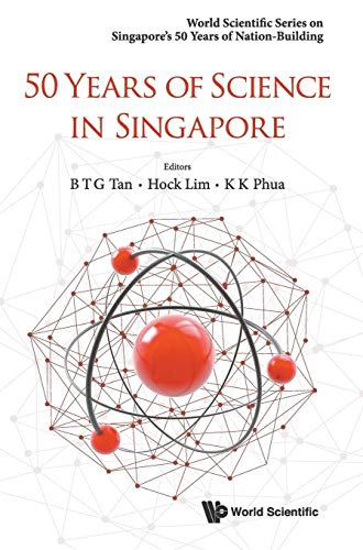 Stock image for 50 Years of Science in Singapore (World Scientific Singapores 50 Years of Nation-Building) for sale by suffolkbooks