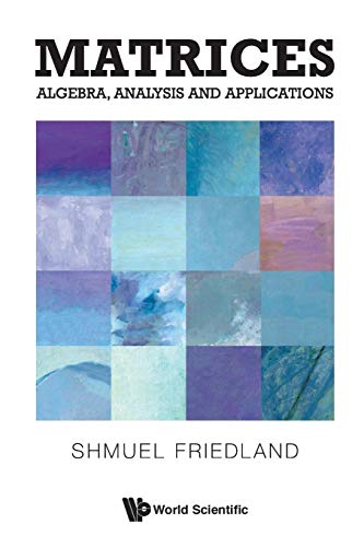 9789813141032: Matrices: Algebra, Analysis And Applications