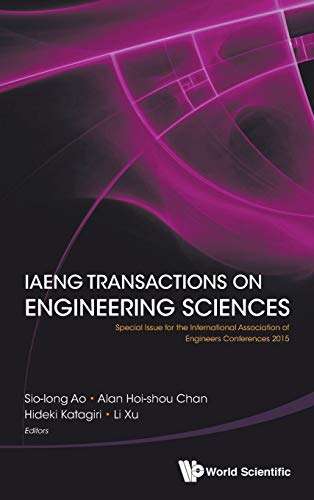 9789813142718: IAENG Transactions on Engineering Sciences: Special Issue for the International Association of Engineers Conferences 2015