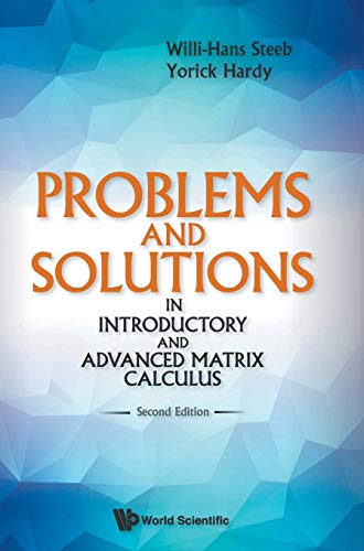 9789813143784: PROBLEMS AND SOLUTIONS IN INTRODUCTORY AND ADVANCED MATRIX CALCULUS (SECOND EDITION)