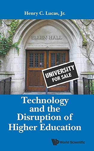 Stock image for TECHNOLOGY AND THE DISRUPTION OF HIGHER EDUCATION for sale by suffolkbooks