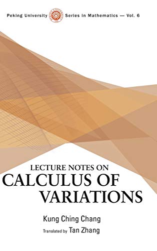 9789813144682: LECTURE NOTES ON CALCULUS OF VARIATIONS (Peking University Mathematics)