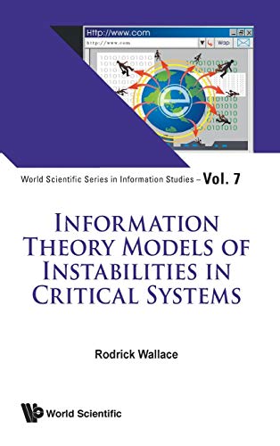 Stock image for Information Theory Models of Instabilities in Critical Systems (World Scientific Information Studies) for sale by suffolkbooks