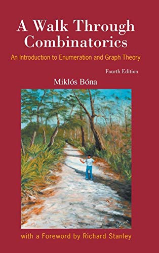 9789813148840: WALK THROUGH COMBINATORICS (4ED): An Introduction to Enumeration and Graph Theory (Fourth Edition)