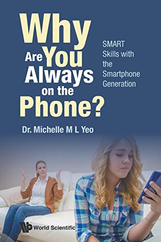 Stock image for Why Are You Always on the Phone?: SMART Skills with the Smartphone Generation for sale by suffolkbooks