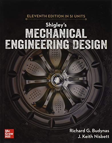 9789813158986: Shigley's Mechanical Engineering Design, 11th Edition, Si Units