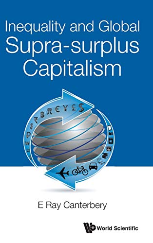 Beispielbild fr Inequality and Global Supra-surplus Capitalism zum Verkauf von Books From California