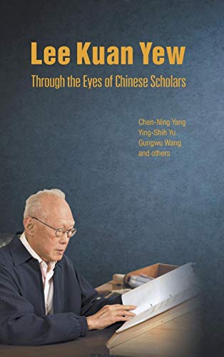 Beispielbild fr Lee Kuan Yew Through the Eyes of Chinese Scholars zum Verkauf von suffolkbooks