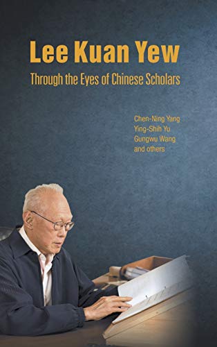 Imagen de archivo de Lee Kuan Yew Through the Eyes of Chinese Scholars a la venta por suffolkbooks