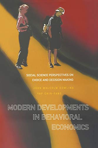 Stock image for Modern Developments In Behavioral Economics: Social Science Perspectives On Choice And Decision Making for sale by Bestsellersuk