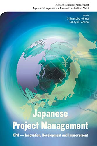 Stock image for Japanese Project Management: Kpm - Innovation, Development And Improvement: 3 (Japanese Management and International Studies) for sale by Bestsellersuk
