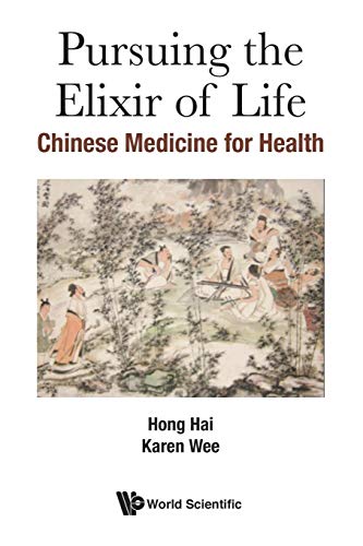 Stock image for Pursuing The Elixir Of Life: Chinese Medicine For Health for sale by Chiron Media