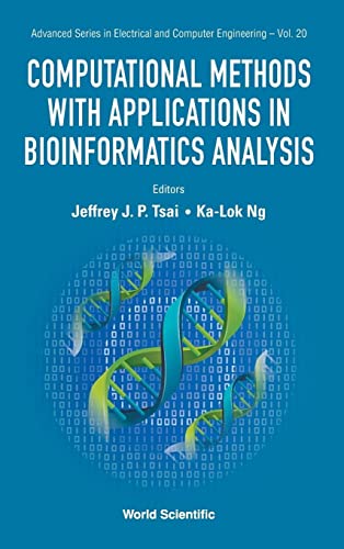 9789813207974: COMPUTATIONAL METHODS WITH APPLICATIONS IN BIOINFORMATICS ANALYSIS (Advanced Electrical and Computer Engineering)