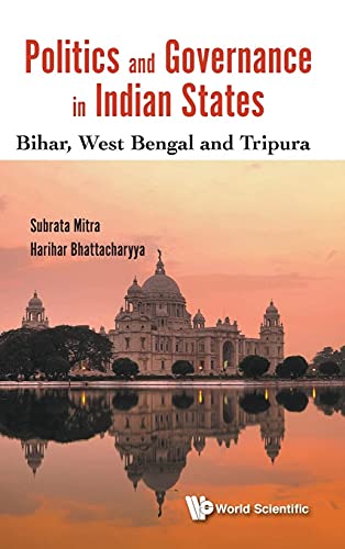 Imagen de archivo de Politics and Governance in Indian States: Bihar, West Bengal and Tripura a la venta por The Book Corner