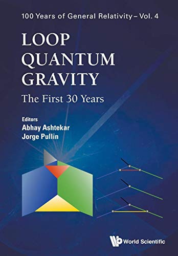 Stock image for Loop Quantum Gravity: The First 30 Years (100 Years of General Relativity) for sale by GF Books, Inc.