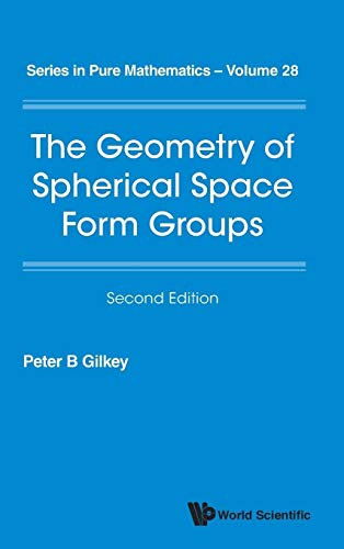 Stock image for GEOMETRY OF SPHERICAL SPACE FORM GROUPS, THE (SECOND EDITION) (Pure Mathematics, 28) for sale by Lucky's Textbooks