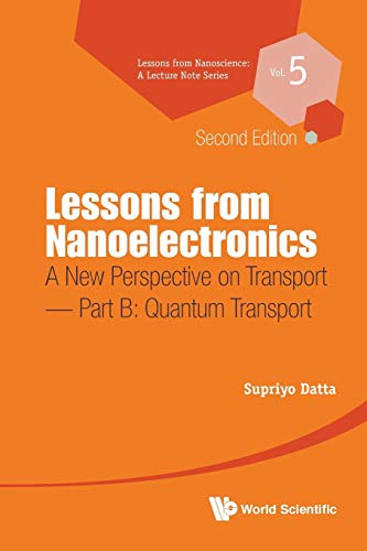 Imagen de archivo de Lessons From Nanoelectronics: A New Perspective On Transport - Part B: Quantum Transport: A New Perspective on Transport a la venta por Basi6 International